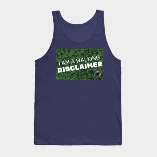 I Am a Walking Disclaimer Tank Top